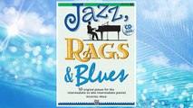 Download PDF Jazz, Rags & Blues, Bk 3: 10 Original Pieces for the Intermediate to Late Intermediate Pianist, Book & CD FREE