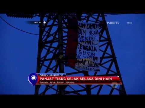 Panjat Tiang Sejak Selasa Dini Hari - NET 10