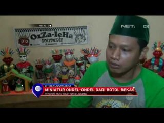 Miniatur Ondel ondel Dari Botol Bekas - NET 10