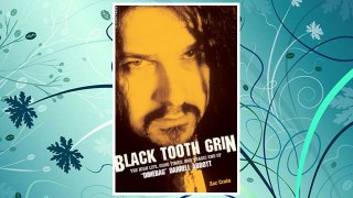 Download PDF Black Tooth Grin: The High Life, Good Times, and Tragic End of