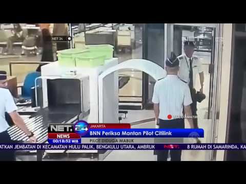 Mantan Pilot Citilink yang Diduga Mabuk Diperiksa BNN - NET24