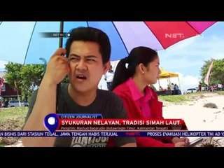 Syukuran Nelayan, Tradisi Simah Laut - NET 10