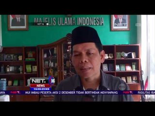 MUI Himbau Peserta Aksi Agar Tidak Bertindak Menyimpang - NET 16