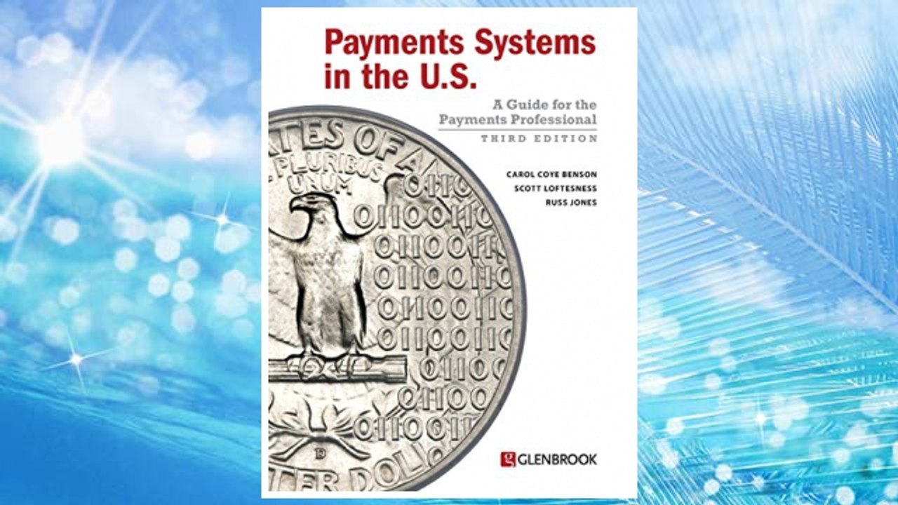 Download PDF Payments Systems in the U.S. - Third Edition: A Guide for the Payments Professional FREE