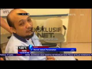 Novel Baswedan Jalani Perawatan Rutin di RS Singapura - NET12