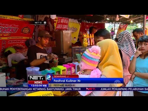 Festival Kuliner Semarang Sajikan Beragam Santapan Lezat - Net 12