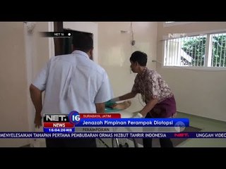 Jenazah Pimpinan Perampokan Sadis SPBU Daan Mogot di Autopsi - Net 16
