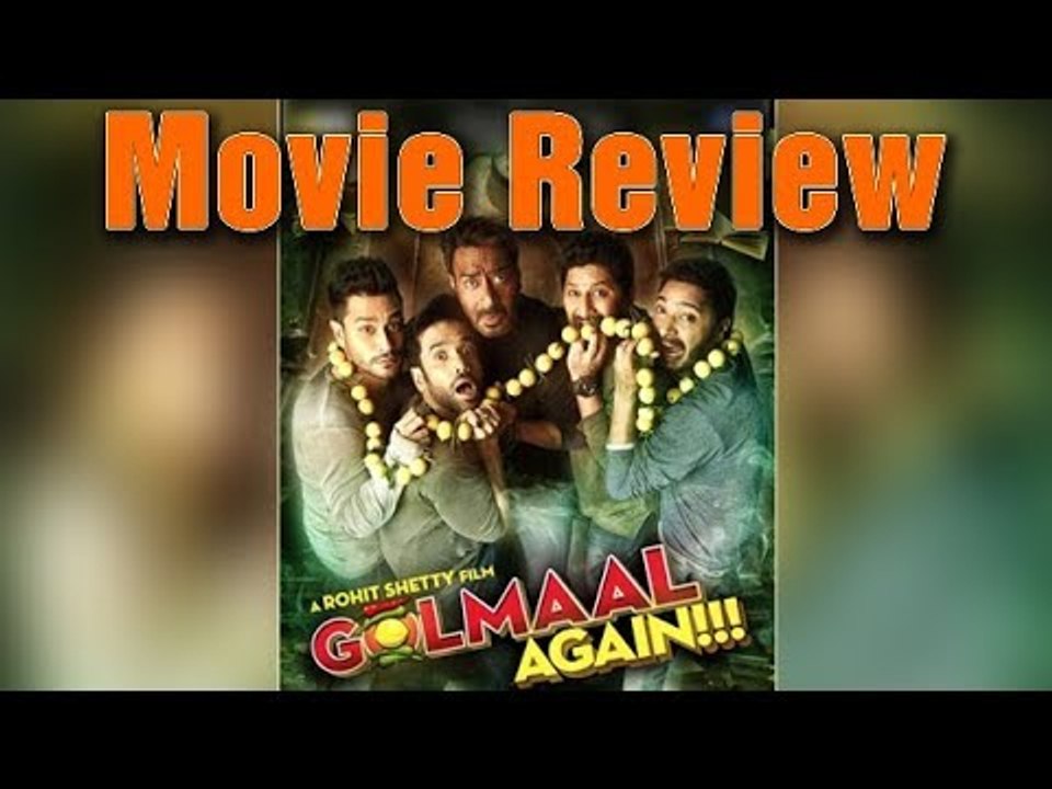 Golmaal Again Movie Review | Ajay Devgn, Arshad Warsi, Parineeti Chopra