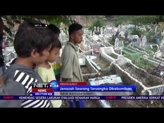 Sempat Ditolak, Jenazah Pelaku Teror Medan Akhirnya Dikebumikan - Net 24