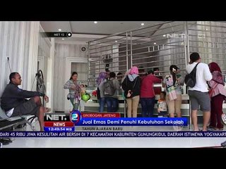 Jual Emas Demi kebutuhan Sekolah - NET12