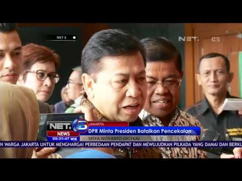 Presiden Belum terima Nota Keberatan DPR atas Pencegahan Setya Novanto - NET5