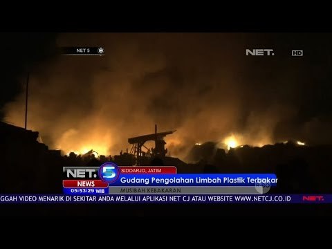 Gudang Pengolahan Limbah Plastik Terbakar di Sidoarjo - Net 5