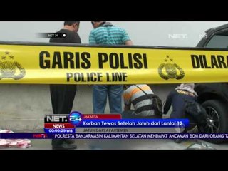 Korban Tewas Setelah Jatuh dari Lantai 12 - NET24