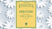 Download PDF Kreutzer - 42 Studies or Caprices: Violin Method (Schirmer's Library of Musical Classics) FREE