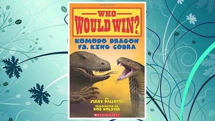 Download PDF Komodo Dragon vs. King Cobra (Who Would Win?) FREE