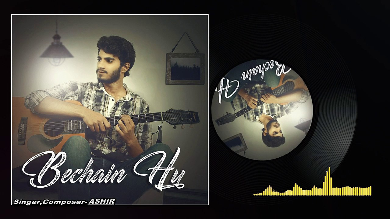 Bechain hu Song | love Romantic | Ashir Latest Song