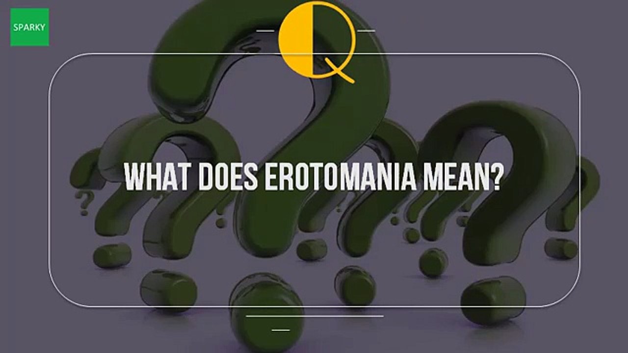 What Does Erotomania Mean?