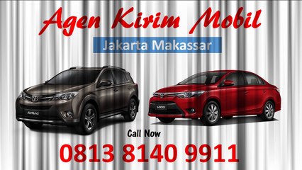 CALL 0813 8140 9911, Jasa Pengiriman Mobil Terbaik Jakarta Makassar