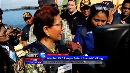 Menteri KKP Pimpin Peledakan MV Viking - NET5