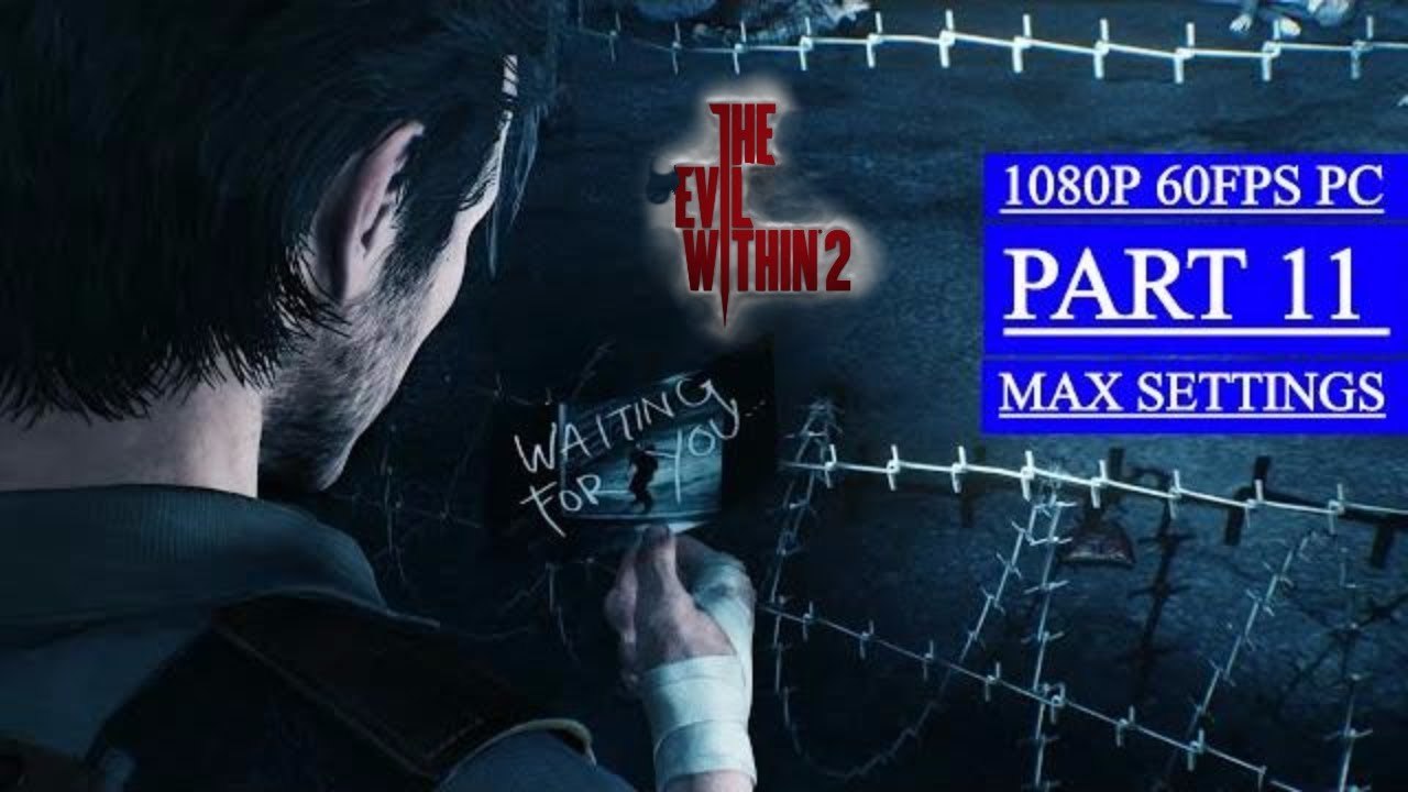THE EVIL WITHIN 2 Walkthrough Gameplay Part 11 - Lying In Wait (PC)
