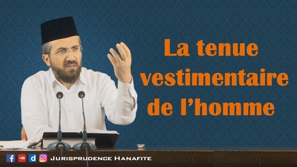 La tenue vestimentaire de l'homme | Shaykh Ihsan Shenodjak