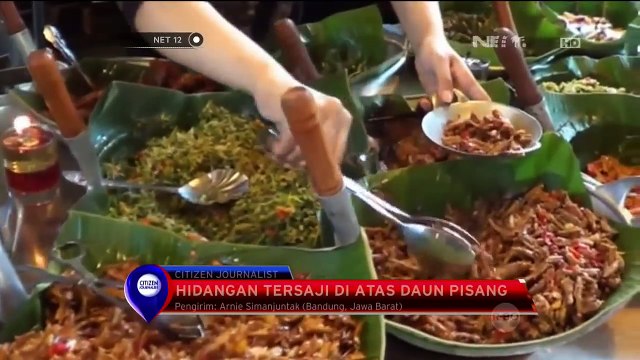 Sensasi Nikmati Hidangan Tersaji di Atas Daun Pisang - NET12