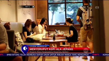 Menikmati Kopi Jepang di Tangerang - NET5