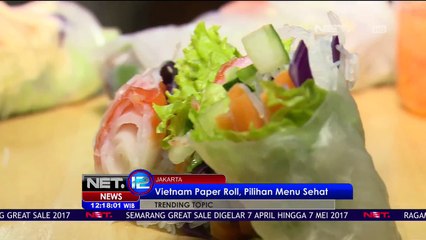 Vietnam Paper Roll, Pilihan Menu Yang Sehat - Net 12