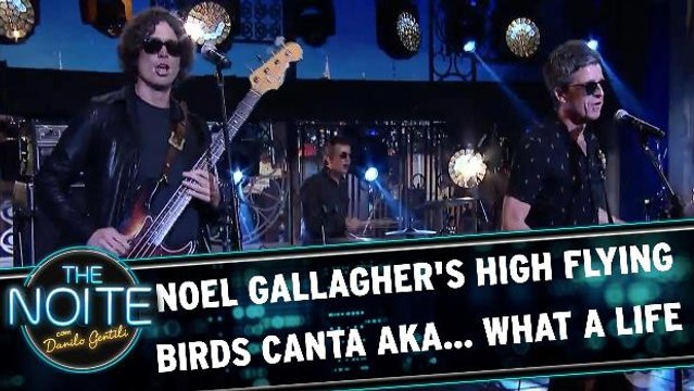 Noel Gallaghers`s Highflying Birds cantam `Aka... What a Life`