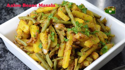 How to make Fried Aloo Beans Masala Recipe Aloo Beans Subzi