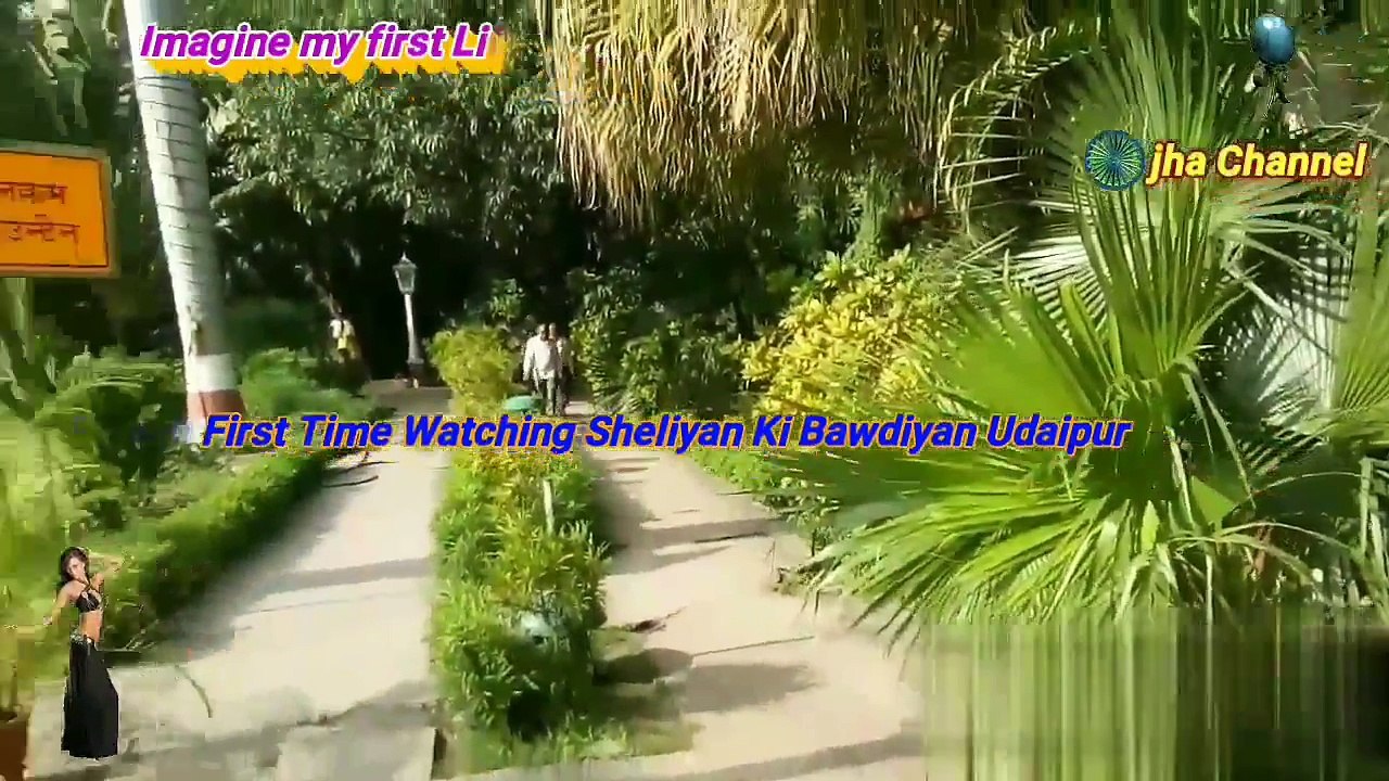 First Time Watching Sheliyan Ki Bawdiyan Udaipur Raj._HD ☯☯☯☯☯☯ Imagine my first Life