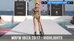 Mercedes Benz Fashion Week Ibiza 2017 - Highlights | FashionTV