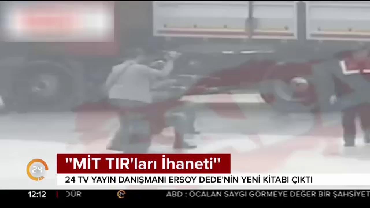 "MİT TIR'ları ihaneti"
