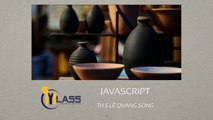 [JAVASCRIPT - BÀI 1] - Javascript là gì