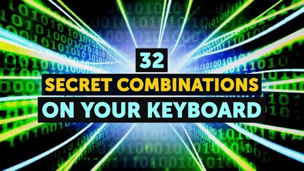 32 Secret Combinations on Your Keyboard