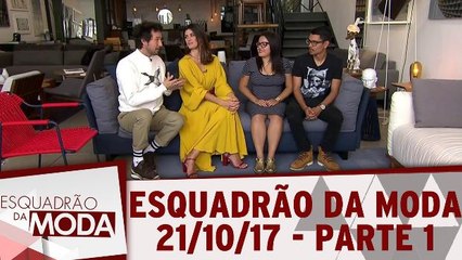 Esquadrão da Moda - 21.10.17 - Parte 1