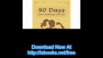90 Days Diet Planner Journal to Your Best Body Ever w- Calories Counter Healthy & Food Daily Record For Wellness Food Exercise Log Fitness Workout ... Album (Weight Loss Allergies) (Volume 2)