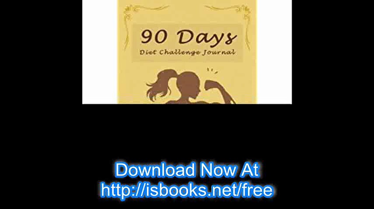 90 Days Diet Planner Journal to Your Best Body Ever w- Calories Counter Healthy & Food Daily Record For Wellness Food Exercise Log Fitness Workout ... Album (Weight Loss Allergies) (Volume 2)
