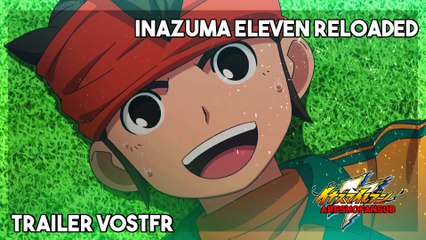 Inazuma Eleven Reloaded - Trailer VOSTFR - HD