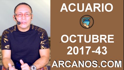 ACUARIO OCTUBRE 2017-22 al 28 de Oct 2017-Amor Solteros Parejas Dinero Trabajo-ARCANOS.COM