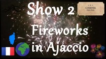 ️ Show 2 | Laurent Guidali | Fireworks in Ajaccio {Corsica - France} | Fireworks