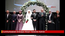 Cumhurbaşkanı Erdoğan Nikah Törenine Katıldı