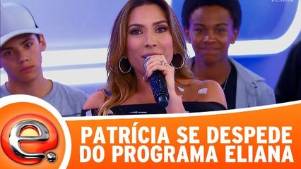 Patrícia faz despedida emocionante do Programa Eliana