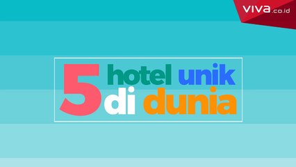 5 Hotel Unik Dunia Anti Mainstream