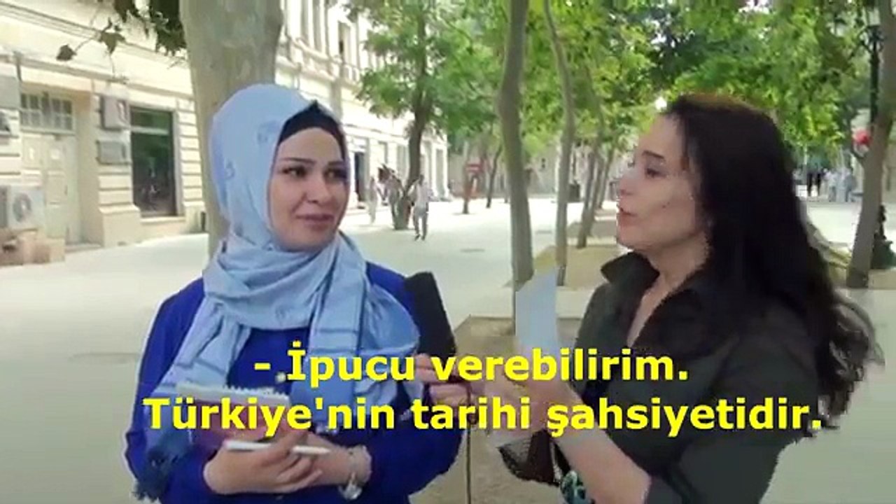 AZERBAYCAN'A ATATÜRK'Ü SORDUK.