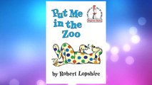 Download PDF Put Me in the Zoo  (I can read it all by myself' Beginner Books) FREE