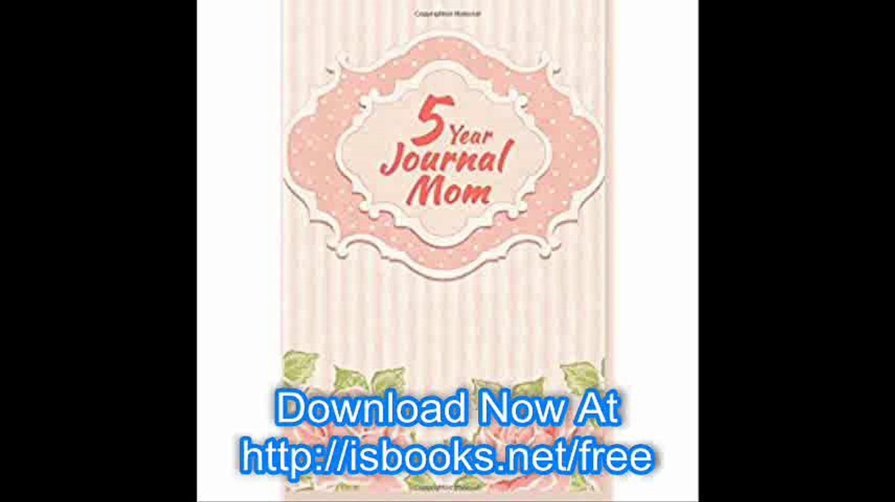 5 Year Journal Mom 5 Years Of Memories, Blank Date No Month, 6 x 9, 365 Lined Pages