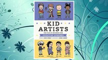 Download PDF Kid Artists: True Tales of Childhood from Creative Legends (Kid Legends) FREE