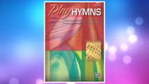 Download PDF Play Hymns, Bk 4: 11 Piano Arrangements of Traditional Favorites FREE