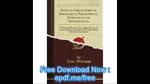 Essays on Various Subjects, Philological, Philosophical, Ethological and Archaeological Prehistorical Records, the Civil